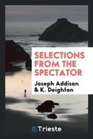 Joseph Addison (U. A.) | Selections From The Spectator | Taschenbuch | Englisch