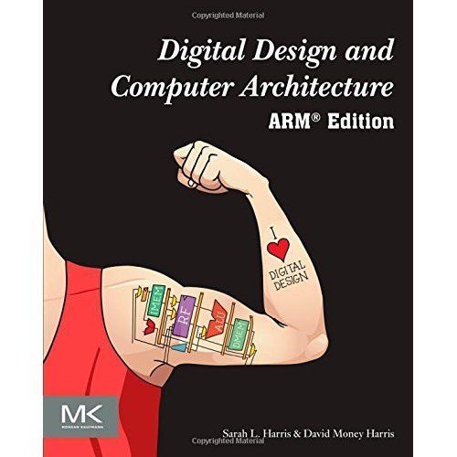 Digital Design and Computer Architecture: ARM Edition by David Harris, Sarah...