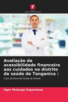 AvaliaçãO Da Acessibilidade Financeira Aos Cuidados No Distrito De SaúDe De Tang