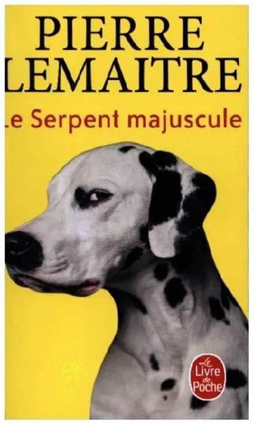 Le Serpent Majuscule | Pierre Lemaitre | Taschenbuch | 312 S. | FranzöSisch-image