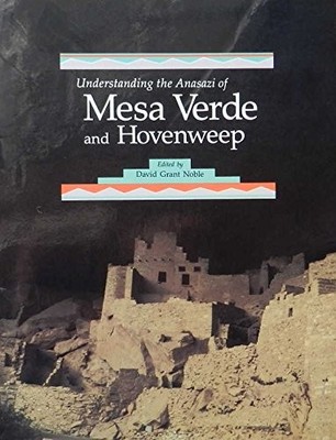 Understanding the Anasazi of Mesa Verde and Hovenweep