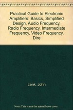 Practical Guide to Electronic Amplifiers: Basics, Simplified Design, Audio F...