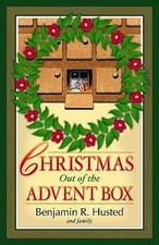 Christmas Out of the Advent Box: Reclaiming Christmas for Fun, Faith, and Family