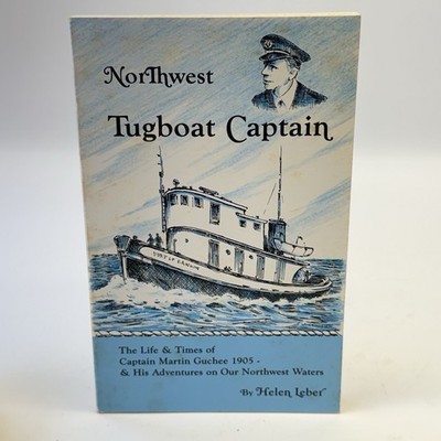 Northwest Tugboat Captain Martin Guchee 1990 1st Ed Foss Tug Galloping Gertie