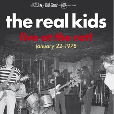 REAL KIDS - LIVE AT THE RAT! JANUARY 22 1978 - Vinyl Record - K72z