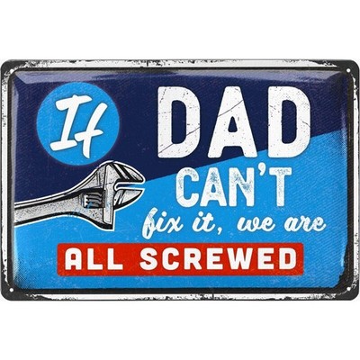 LANOLU Blechschild if Dad Cant Fix It 20x30cm