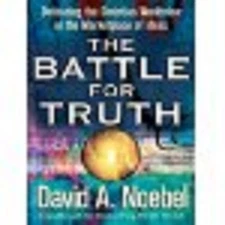 The Battle for Truth: Defending the Christian Worldview in the Marketplace of Id