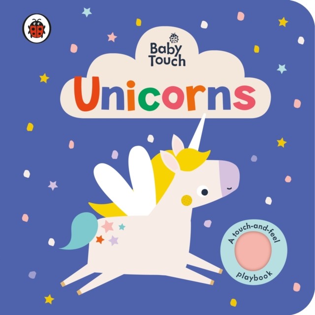 Baby Touch: Unicorns A touch-and-feel playbook by Ladybird (Board book)