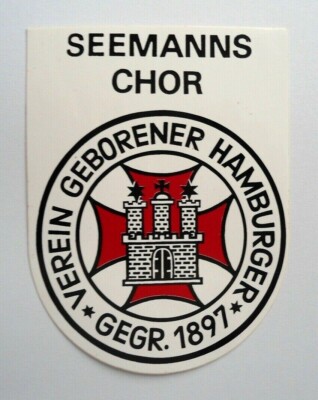 Werbe-Aufkleber Hamburg Seemanns Chor Verein geborener Hamburger gegr. 1897 HH