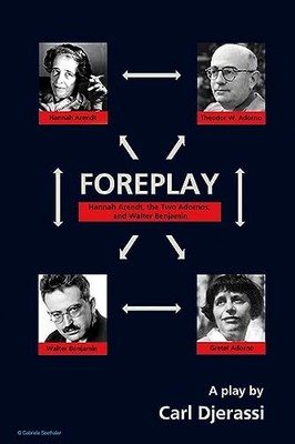 Foreplay: Hannah Arendt, the Two Adornos and Walter Benjamin Car
