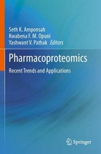 Pharmacoproteomics Seth K. Amponsah
