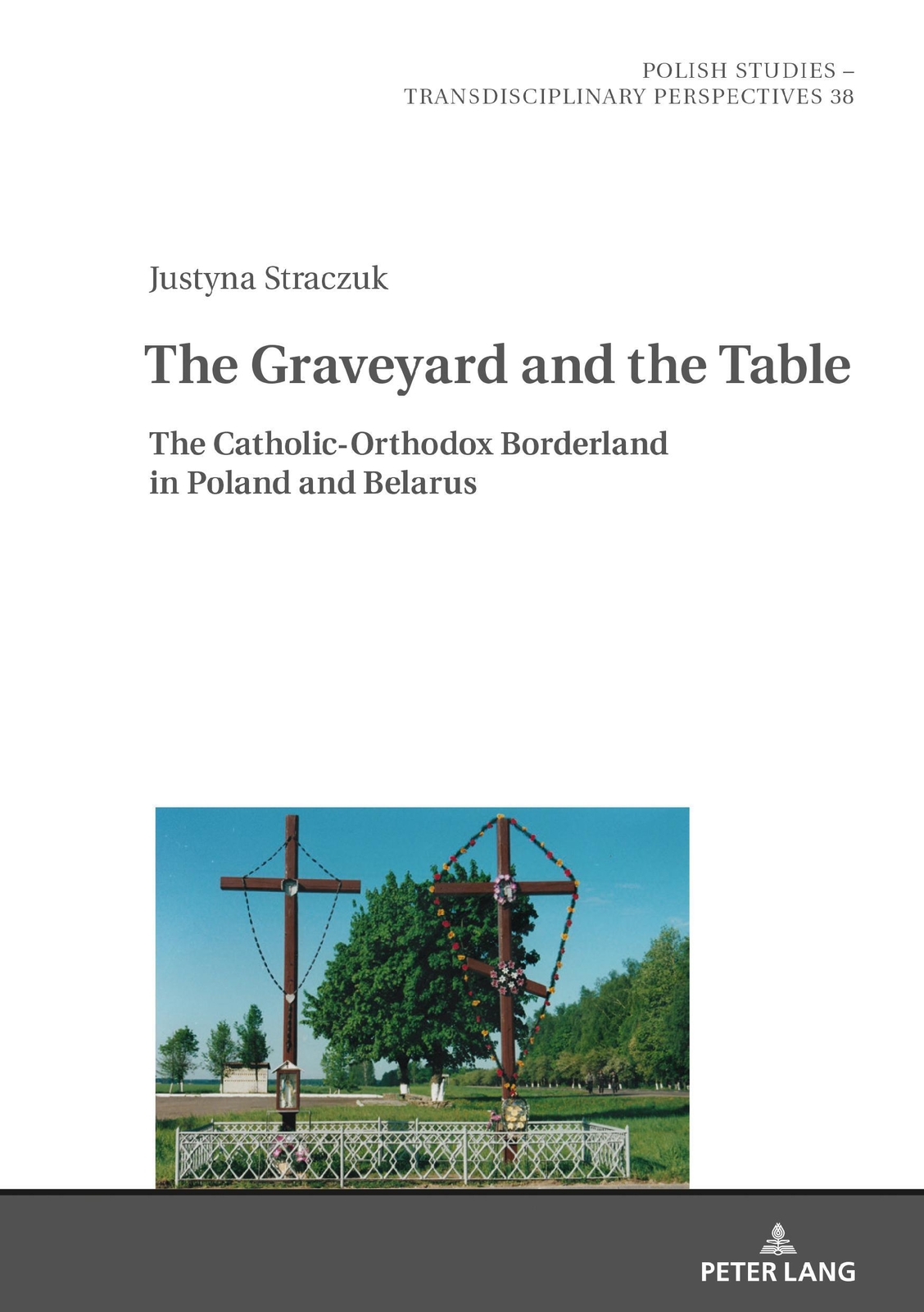 Thumbnail - Justyna Straczuk | The Graveyard And The Table | Buch | Englisch