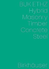 Hybrid, Masonry, Concrete, Timber, Steel by Daniel Studer (2023, Trade ...