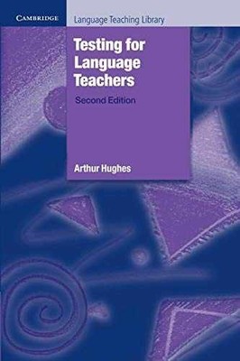 Testing for Language Teachers - Paperback, by Hughes Arthur - Very Good