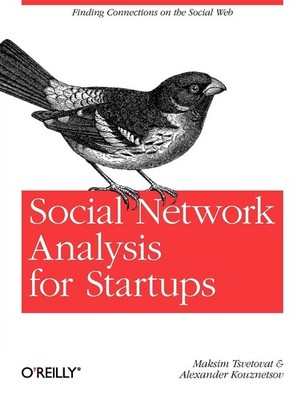 Social Network Analysis for Startups: Finding connections on the social web ...