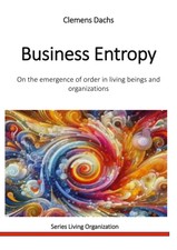 Business Entropy On the emergence of order in...