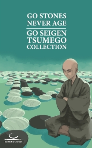 Seigen Go Go Stones Never Age (Tascabile) Go Seigen Tsumego Collection