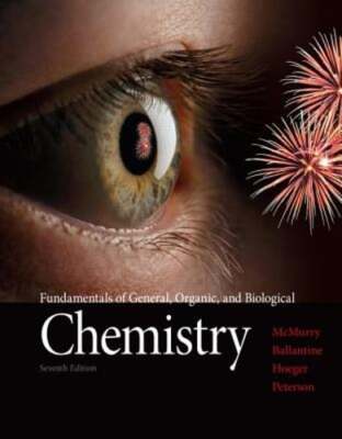 Fundamentals of General, Organic, and Biological Chemistry by John E. McMurry