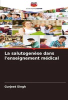 Gurjeet Singh | La SalutogenèSe Dans L'enseignement MéDical | Taschenbuch (2024)