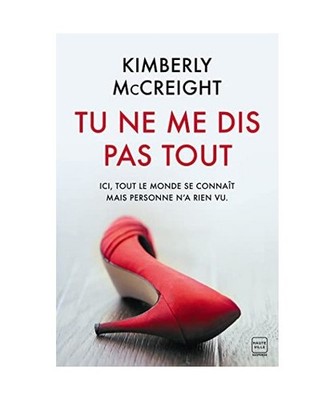 Tu ne me dis pas tout, McCreight, Kimberly