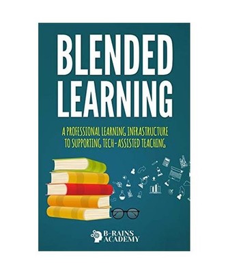 Blended Learning: A Professional Learning Infrastructure to Supporting Tech-assi
