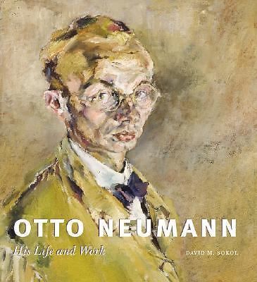 OTTO NEUMANN: HIS LIFE AND WORK By David M. Sokol - Hardcover - New Sealed