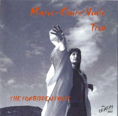 CD Marie-Claire Viale Trio Forbidden Fruit  DRJ1012 DORON jazz Switzerland SEALE