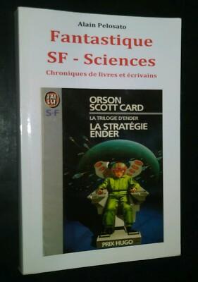 Fantastique SF - Sciences by Alain Pelosato Chroniques de Livres et Ecrivains