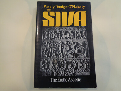Siva: The Erotic Ascetic 1981 Wendy Doniger O Flaherty Spiritualism