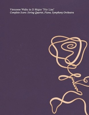 Viennese Waltz in D Major ''Fr Lisa'': Complete Score: String Quartet, Piano, Symp