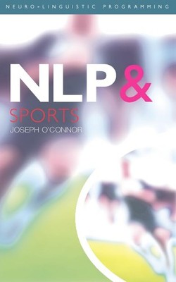 NLP And Sports by O'Connor, Joseph