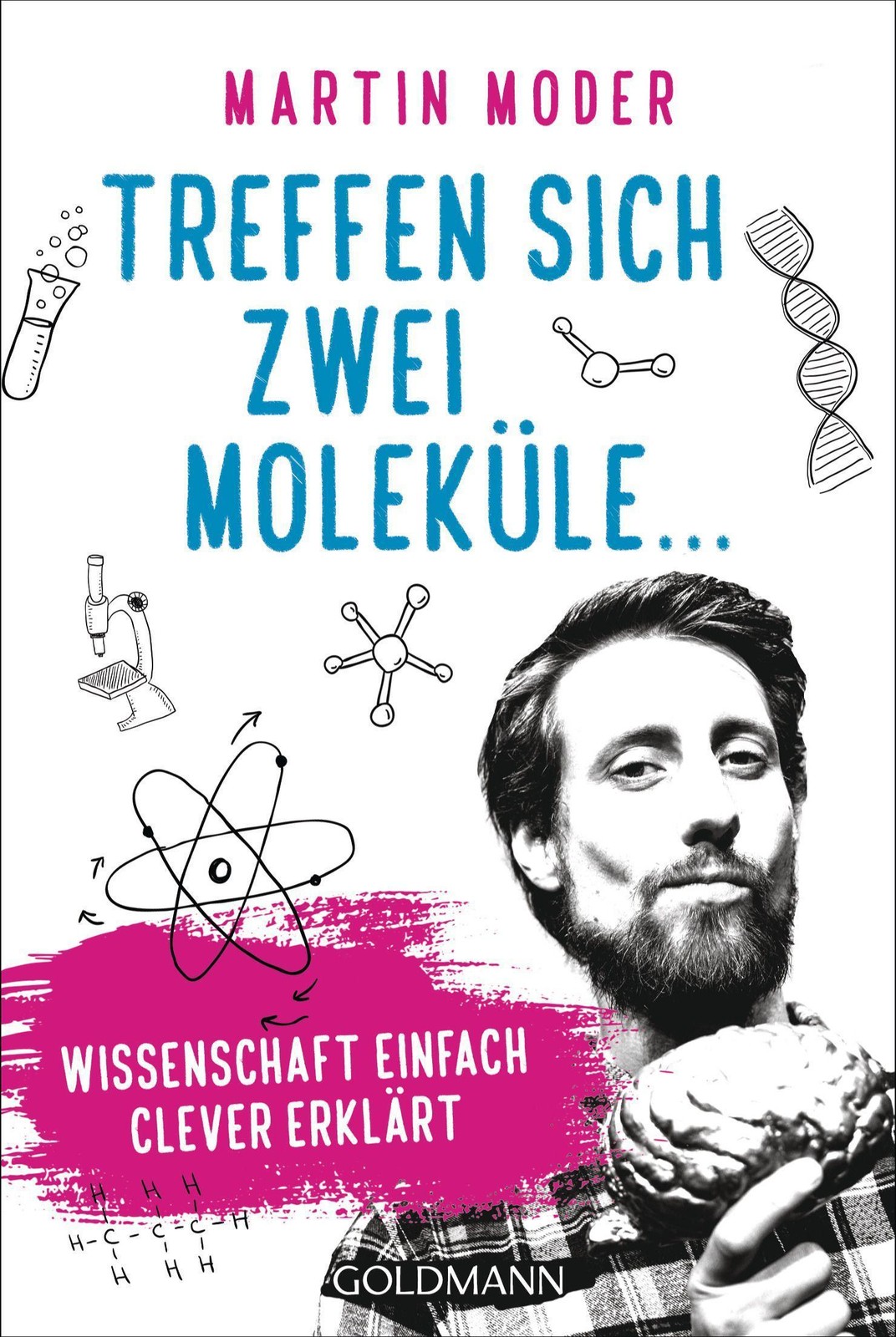 Treffen sich zwei Moleküle ... Martin Moder