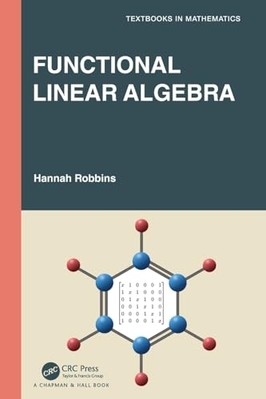 Functional Linear Algebra -  NEW Hannah Robbins 2024