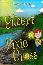 Gilbert and the Pixie Cross, A. Jack Wilson, Pape