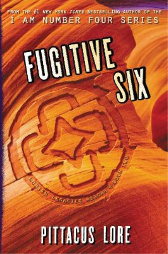 Pittacus Lore Fugitive Six (Hardback) Lorien Legacies Reborn