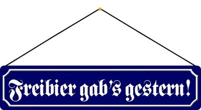 Schild Spruch ''Freibier gabs gestern'' 46 x 10 cm blau mit Kordel