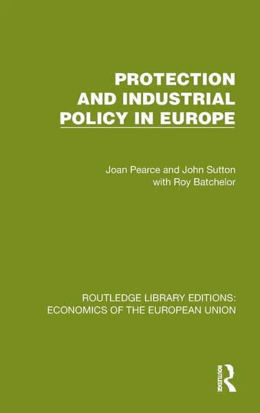 Joan Pearce (U. A.) | Protection And Industrial Policy In Europe | Buch (2025)-image