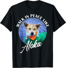 Walk in Peace Like Aloka Cute Dog Lover T-Shirt, Unisex Tee