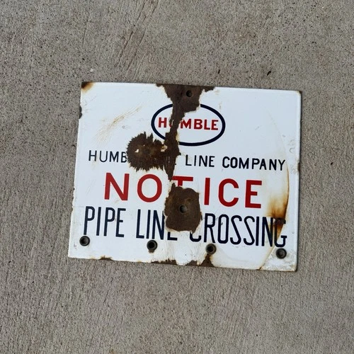 Vintage Humble Pipe Line Crossing NOTICE Petroleum Oilfield PORCELAIN Field Sign