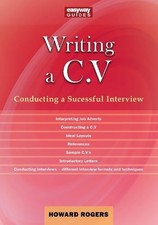Howard Rogers - A Guide To Writing A C.v. Conducting a Successful In - C245z