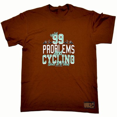 Cycling Rltw Ive Got 99 Problems - Herren lustiges Neuheit T-Shirt T-Shirt Tshirts