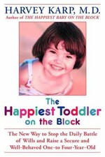 The Happiest Toddler on the Block: - Hardcover, by Karp Harvey; Spencer - Good g