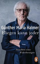 Fliegen kann jeder | Ansichten eines Widerbor...