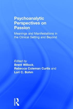Psychoanalytic Perspectives on Passion