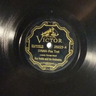 Ray Noble And His Orchestra   Dinah / Bugle Call Rag - # 25223 - 78 RPM