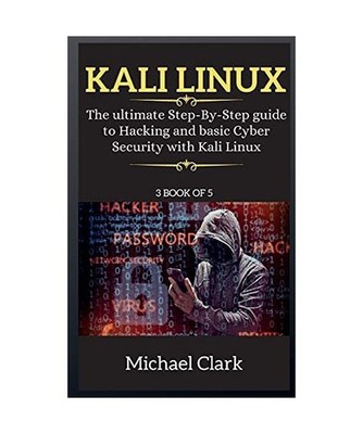 Kali Linux for Beginners: The ultimate Step-By-Step guide to Hacking and basic C