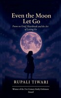 Even The Moon Let Go Rupali Tiwari Taschenbuch Englisch 2025 BookLeaf Publishing