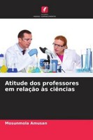 Atitude Dos Professores Em RelaçãO àS CiêNcias Mosunmola Amusan