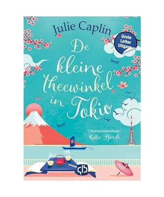 De kleine theewinkel in Tokio: Grote Letter Uitgave [Romantic escapes, 6], Capli