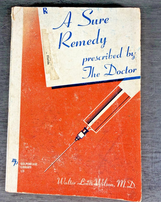 A Sure Remedy Prescribed by the Doctor Walter Lewis Wilson Moody Press PB 1938